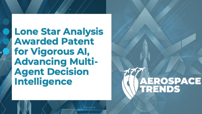 Lone Star Analysis Awarded Patent for Vigorous AI, Advancing Multi-Agent Decision Intelligence