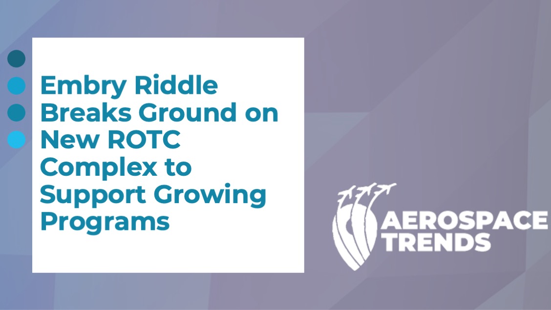 Military leaders, government representatives and university officials gathered for the groundbreaking of a new ROTC complex at Embry-Riddle Aeronautical University.