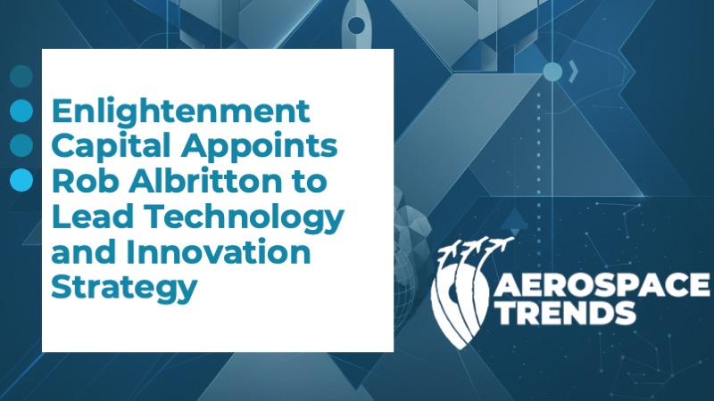 Enlightenment Capital Appoints Rob Albritton to Lead Technology and Innovation Strategy