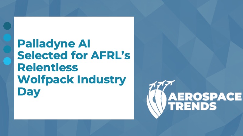Palladyne AI Selected for AFRL’s Relentless Wolfpack Industry Day