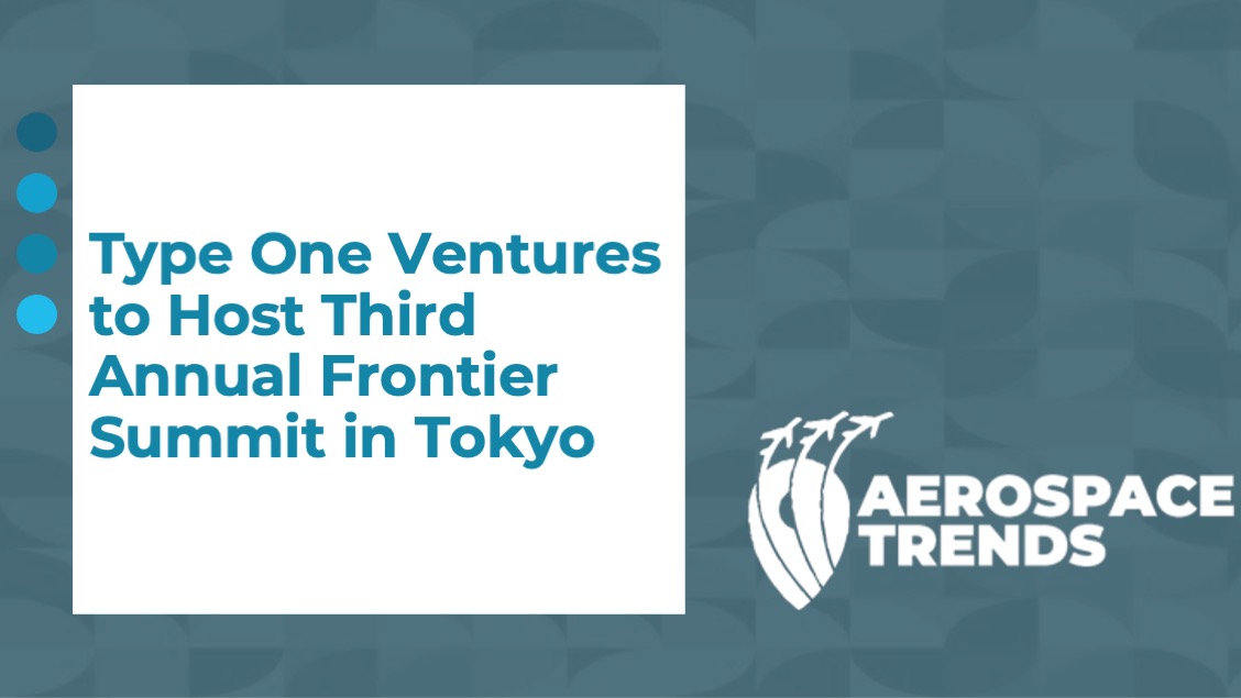 Type One Ventures to Host Third Annual Frontier Summit in Tokyo